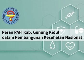 Peran PAFI Kab. Gunung Kidul dalam Pembangunan Kesehatan Nasional