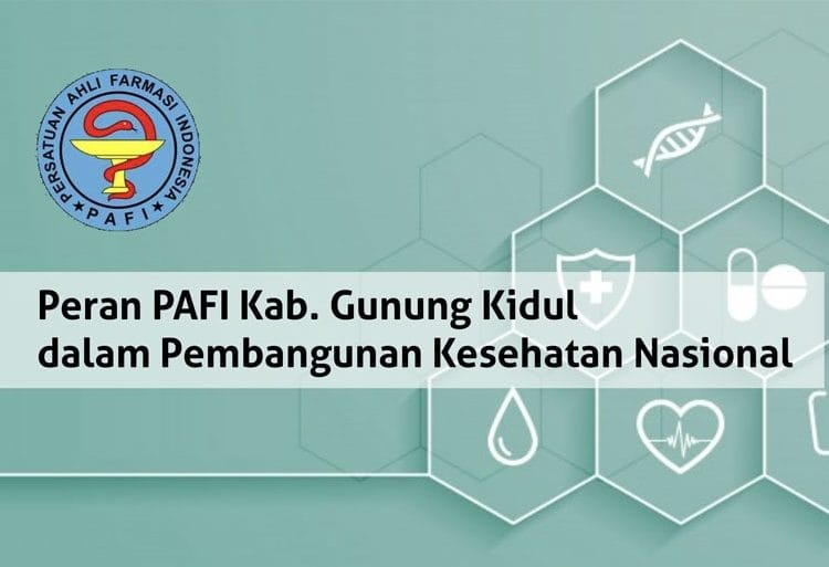 Peran PAFI Kab. Gunung Kidul dalam Pembangunan Kesehatan Nasional